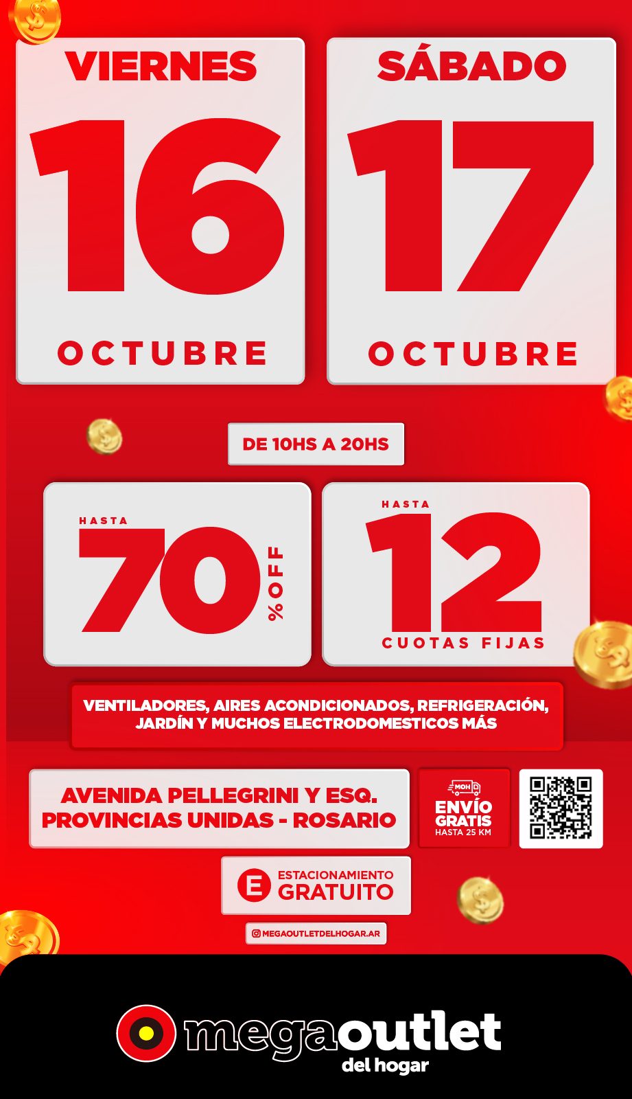 Imperdible forma de ahorrar. Del viernes 16 al sábado 17 de octubre, de 10 a 20 h. Hasta 70% OFF y hasta 12 cuotas fijas en aires acondicionados, ventilación, calefacción, TV, heladeras y lavarropas. Av. Pellegrini esquina Provincias Unidas, Rosario. Envío gratis hasta 25 km y estacionamiento gratuito.